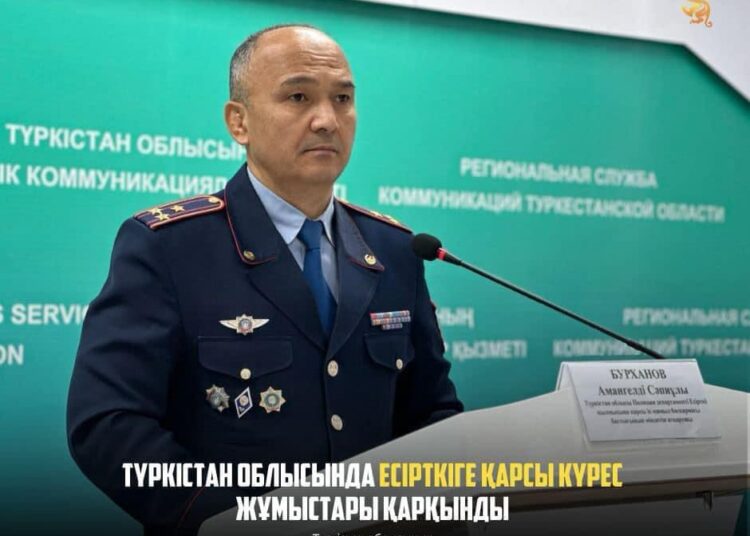 ТҮРКІСТАН ОБЛЫСЫНДА ЕСІРТКІГЕ ҚАРСЫ КҮРЕС ЖҰМЫСТАРЫ ҚАРҚЫНДЫ