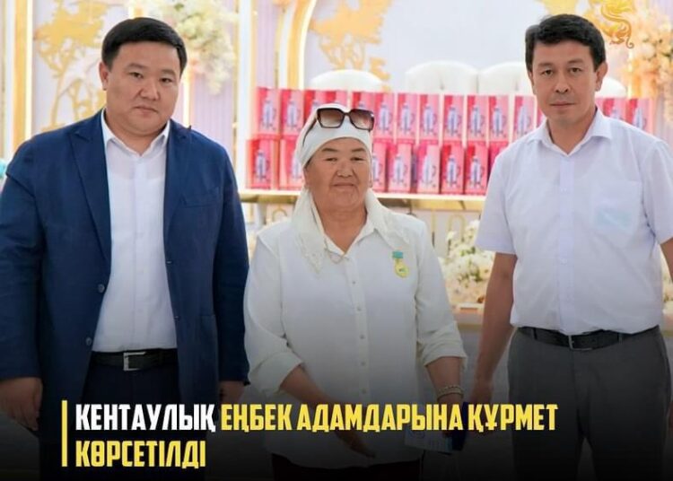 КЕНТАУЛЫҚ ЕҢБЕК АДАМДАРЫНА ҚҰРМЕТ КӨРСЕТІЛДІ